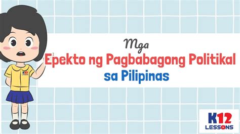 Mga Epekto ng Pagbabagong Politikal sa Pilipinas .